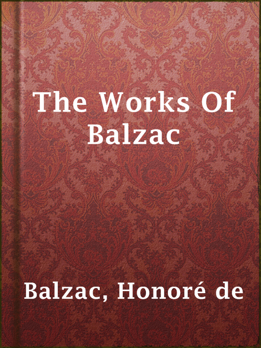 Title details for The Works Of Balzac by Honoré de Balzac - Available
